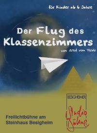 Kinderstück 2022 - Der Flug des Klassenzimmers