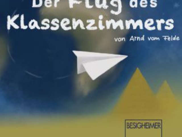 Kinderstück 2022 - Der Flug des Klassenzimmers